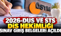 2026-DUS ve STS Diş Hekimliği Sınav Belgeleri Açıldı