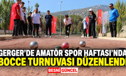 Gerger’de Amatör Spor Haftası Bocce Turnuvasıyla Kutlandı