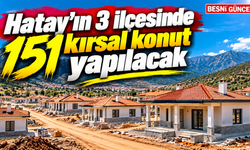Hatay’da 151 kırsal deprem konutu için ihaleye çıkılıyor