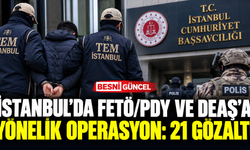 İstanbul’da FETÖ/PDY ve DEAŞ’a yönelik operasyon: 21 gözaltı