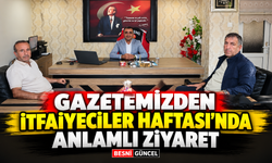 Gazetemizden İtfaiyeciler Haftası’nda anlamlı ziyaret