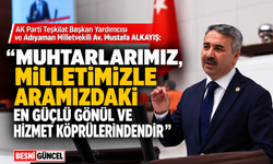 Mustafa Alkayış’tan 19 Ekim Muhtarlar Günü Mesajı