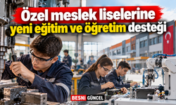 Özel meslek liselerinde 2026-2027 eğitim desteği belli oldu