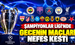 Şampiyonlar Ligi’nde gecenin maçları nefes kesti