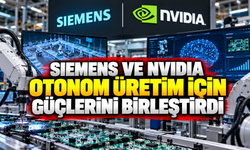Siemens ve NVIDIA’dan üretimde yapay zeka hamlesi