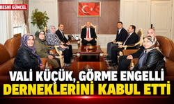 Vali Küçük, Görme Engelli Derneklerini Kabul Etti