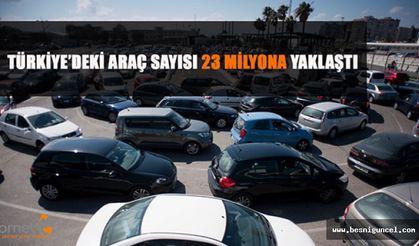 Türkiye’deki Araç Sayısı 23 Milyona Yaklaştı