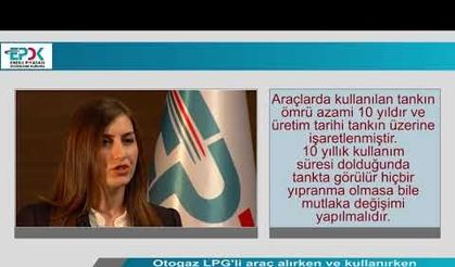 Otogaz LPG'li araç alırken ve kullanırken nelere dikkat edilmelidir?