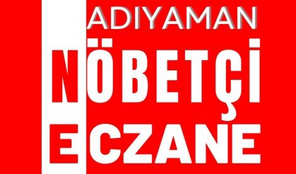 Nöbetçi Eczane Adıyaman Merkez ve İlçeler 12.01.2025
