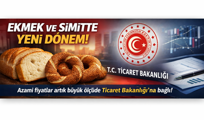 Ekmek ve Simit Fiyatlarında Yeni Dönem: Yetki Bakanlıkta