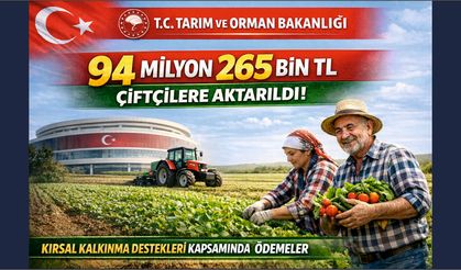 94 Milyon 265 Bin TL Çiftçilerin Hesaplarına Yatırıldı
