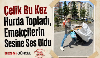 Çelik, Samsun'da Sokak Sokak Hurda Topladı - VİDEOLU HABER