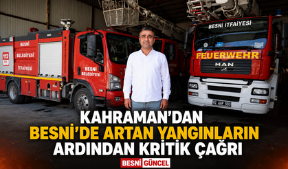 Besni'de Artan Yangınların Ardından Kritik Çağrı