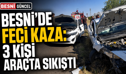 Besni'de Feci Kaza: 3 Kişi Araçta Sıkıştı -VİDEO HABER