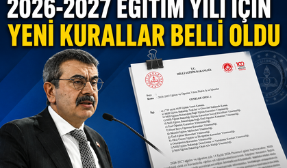 2026-2027 Eğitim Yılı İçin Yeni Kurallar Belli Oldu