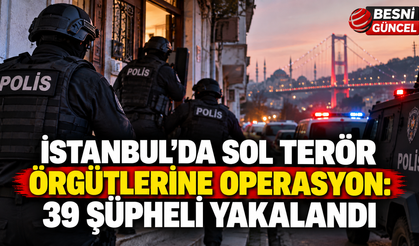 İstanbul’da Sol Terör Örgütlerine Operasyon: 39 Şüpheli Yakalandı