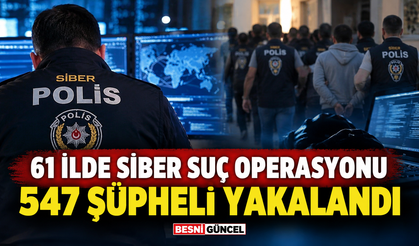 61 İlde Siber Suç Operasyonu: 547 Şüpheli Yakalandı