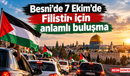 Besni’de 7 Ekim’de Filistin için anlamlı buluşma