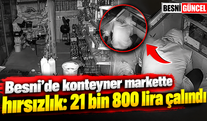 Besni’de Mert Market’e giren hırsızlık şüphelisi 21 bin 800 lira çaldı - VİDEO HABER