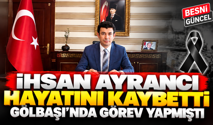 İhsan Ayrancı Hayatını Kaybetti: Gölbaşı’nda Görev Yapmıştı