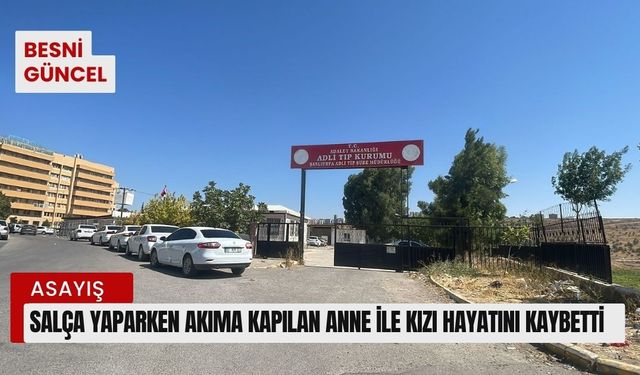 Salça yaparken akıma kapılan anne ile kızı hayatını kaybetti