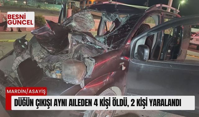 Düğün çıkışı aynı aileden 4 kişi öldü, 2 kişi yaralandı