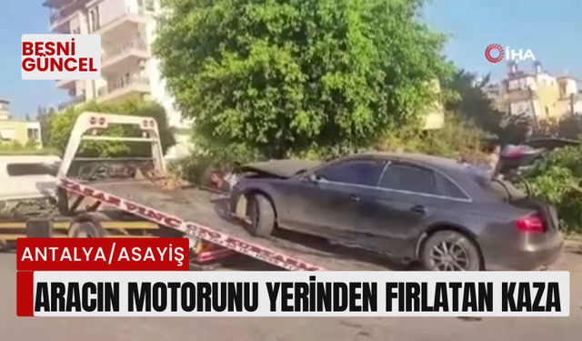 Aracın motorunu yerinden fırlatan kaza: 3 yaralı