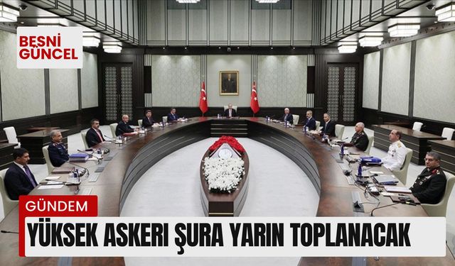 Yüksek Askeri Şura yarın toplanacak