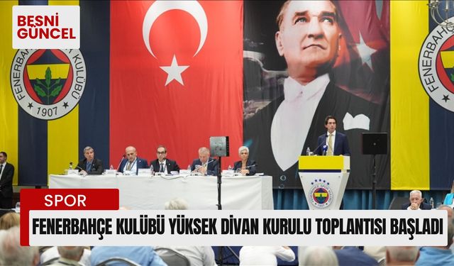 Fenerbahçe Kulübü Yüksek Divan Kurulu toplantısı başladı