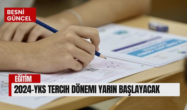 2024-YKS tercih dönemi yarın başlayacak