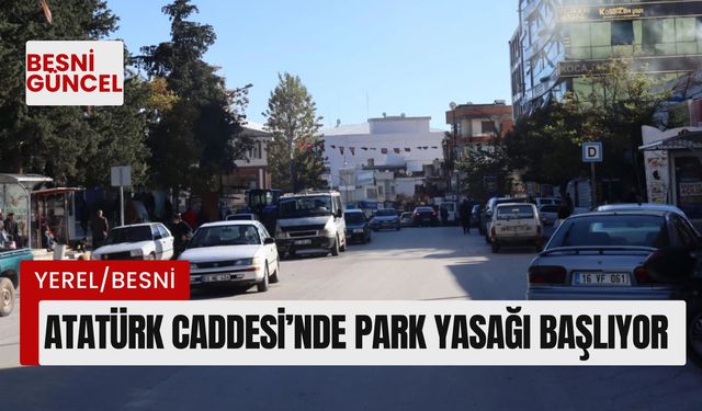 Atatürk Caddesi'nde Park Yasağı Başlıyor