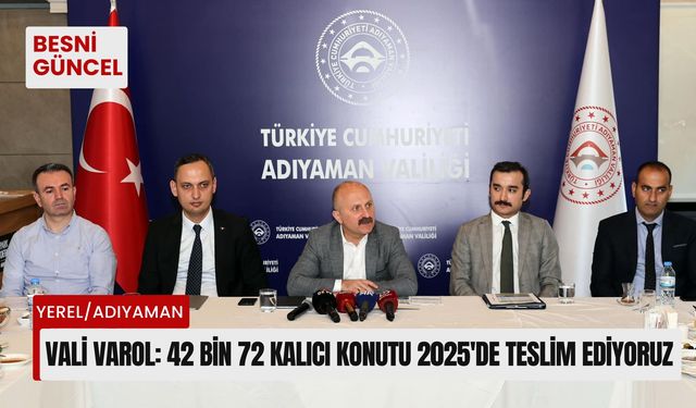 Vali Varol: 42 bin 72 kalıcı konutu 2025'de teslim ediyoruz