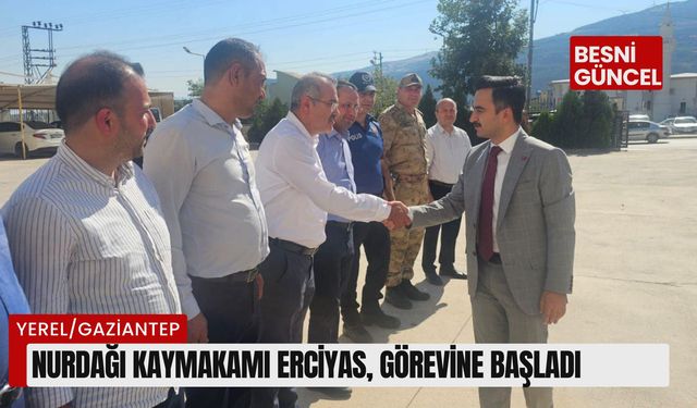 Nurdağı Kaymakamı Erciyas, görevine başladı