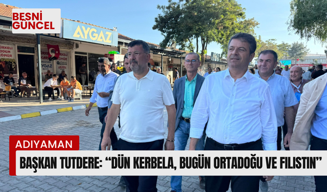 Başkan Tutdere: “Dün Kerbela, bugün Ortadoğu ve Filistin”