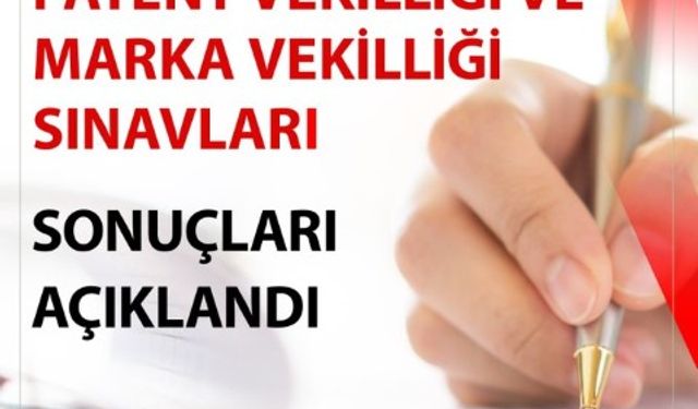 Patent Vekilliği ve Marka Vekilliği Sınavı Sonuçları Açıklandı