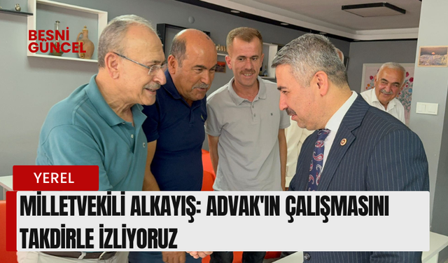 Alkayış: ADVAK'ın Çalışmasını Takdirle İzliyoruz