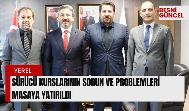 Sürücü kurslarının sorun ve problemleri masaya yatırıldı