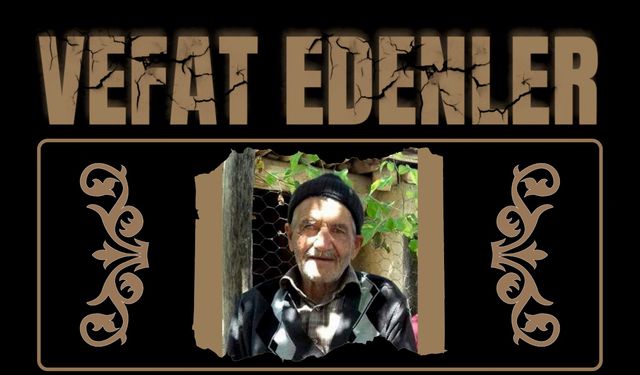 BESNİ'DE VEFAT EDENLER 31.07.2024