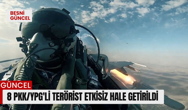 8 PKK/YPG'li terörist etkisiz hale getirildi