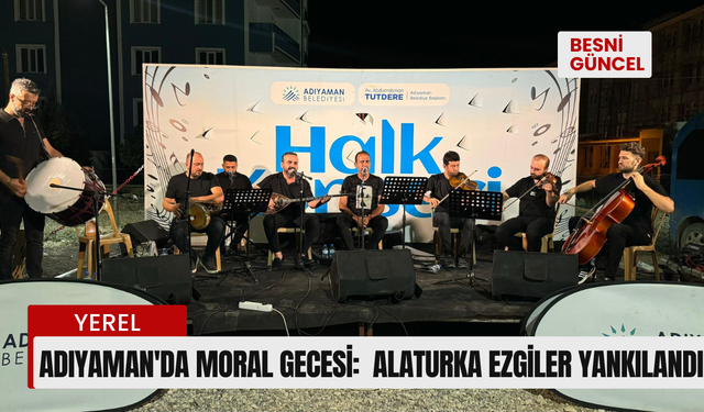 Adıyaman'da moral gecesi:  alaturka ezgiler yankılandı