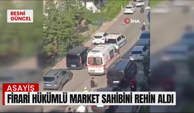 Firari hükümlü market sahibini rehin aldı