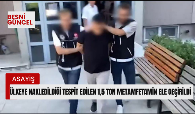 Ülkeye nakledildiği tespit edilen 1,5 Ton Metamfetamin ele geçirildi️