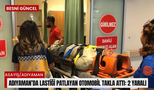 Adıyaman'da Lastiği patlayan otomobil takla attı: 2 yaralı