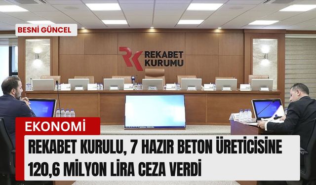 7 hazır beton üreticisine 120,6 milyon lira ceza!