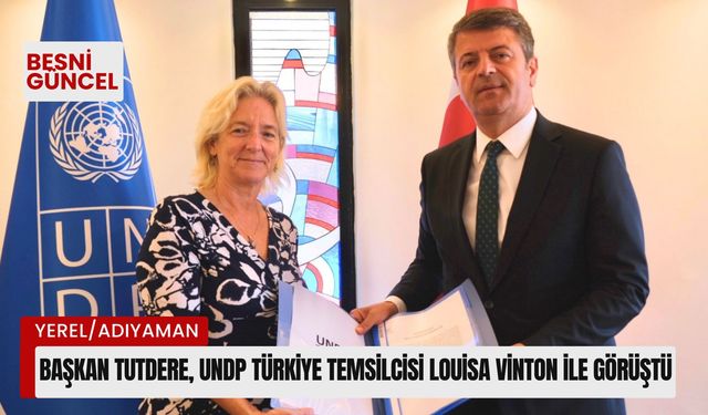 Başkan Tutdere, UNDP Türkiye Temsilcisi Louisa Vinton ile görüştü