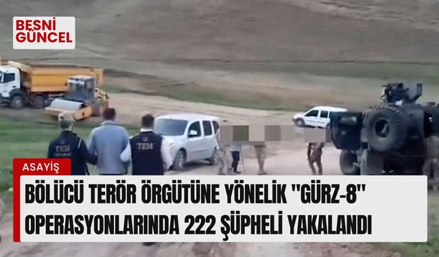 Terör örgütüne yönelik operasyonlarda 222 şüpheli yakalandı