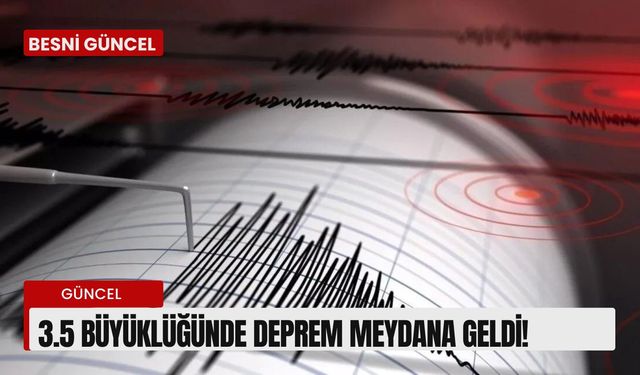 3.5 Büyüklüğünde Deprem Meydana Geldi!