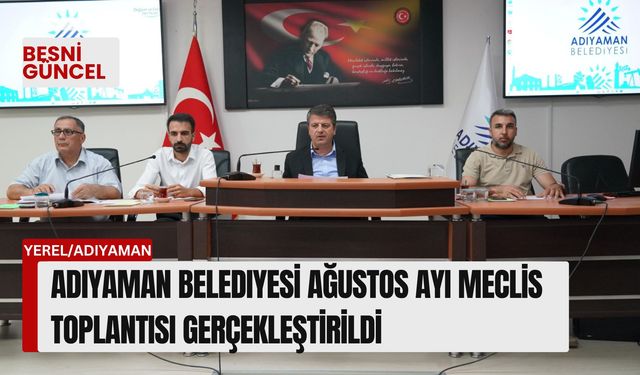 Adıyaman Belediyesi Meclis Toplantısı gerçekleştirdi