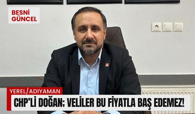 CHP'li Doğan'dan okul masraflarına sert tepki