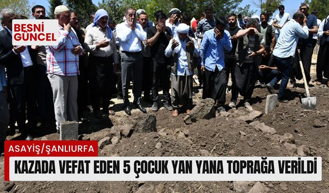 Kazada vefat eden 5 çocuk yan yana toprağa verildi